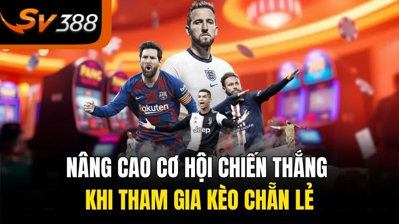 Nâng cao cơ hội chiến thắng khi tham gia kèo chẵn lẻ